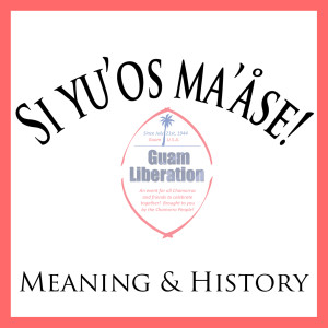 Si yu'os ma'åse's history and meaning.
